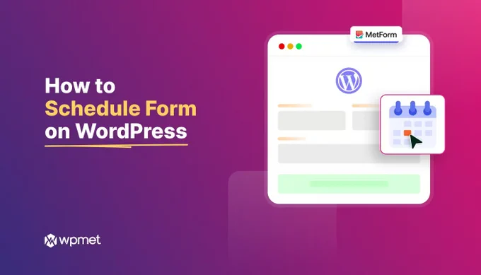 How to Schedule Form on WordPress [Beginner’s Guide]
