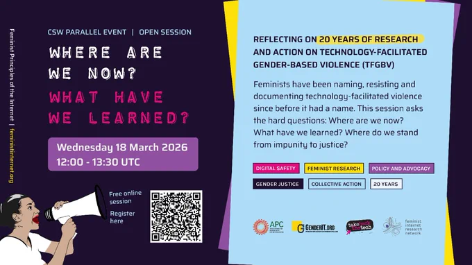 Where are we now? What have we learned? Reflecting on 20 years of research and activism on tech-facilitated gender-based violence. 

CSW70 Parallel Event

Wednesday March 18 12-13:30 UTC
Registration:  https://s.apc.org/7F52aG

Feminists have been naming, resisting and documenting technology-facilitated violence since before it had a name. This session asks the hard questions: Where are we now? What have we learned? Where do we stand from impunity to justice? 

Digital safety |Feminist research | Policy advocacy | Gender Justice | Collective action | 20 years
