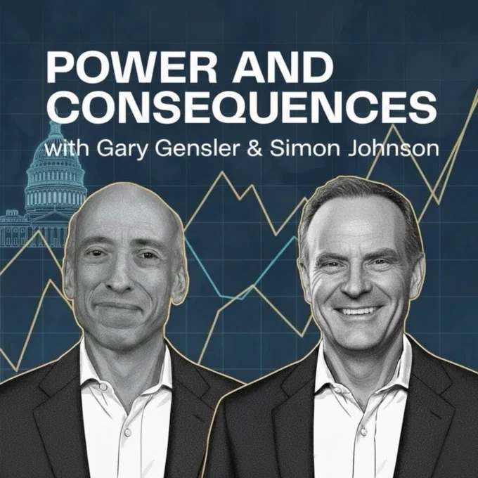 Simon Johnson and Gary Gensler have a new podcast: Power and Consequences