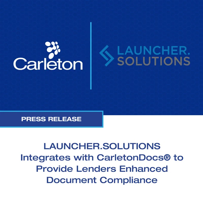 Press Release: LAUNCHER.SOLUTIONS Integrates with CarletonDocs to Provide Lenders Enhanced Document Compliance