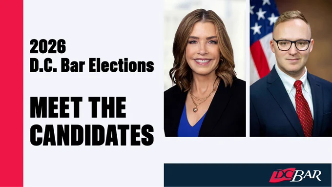 Image featuring two candidates for the 2026 D.C. Bar Elections: Amy Bess and Josh Mogil. The text reads 'Meet the Candidates,' with 'D.C. Bar' logo at the bottom.