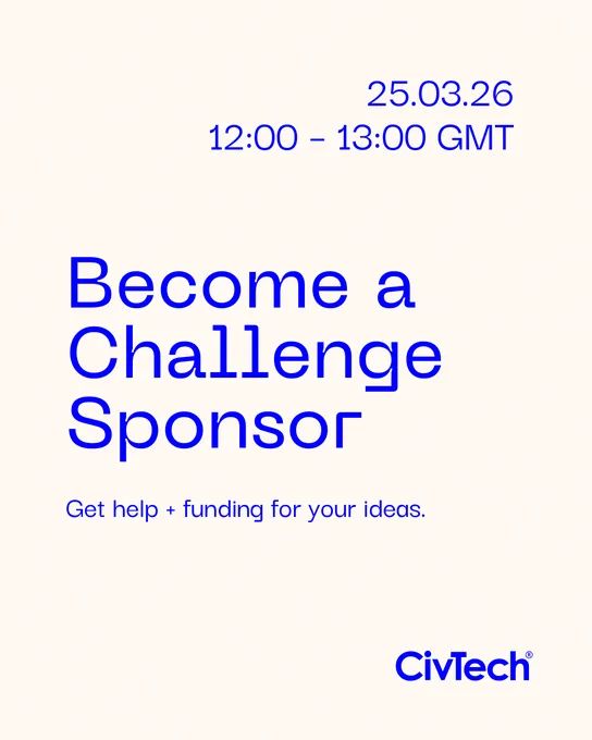 25.03.26, 12:00-13:00 GMT. Become a Challenge Sponsor. Get help   funding for your ideas.