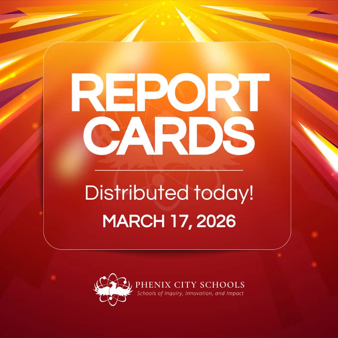 Bright announcement for report cards being distributed on March 17, 2026, by Phenix City Schools.