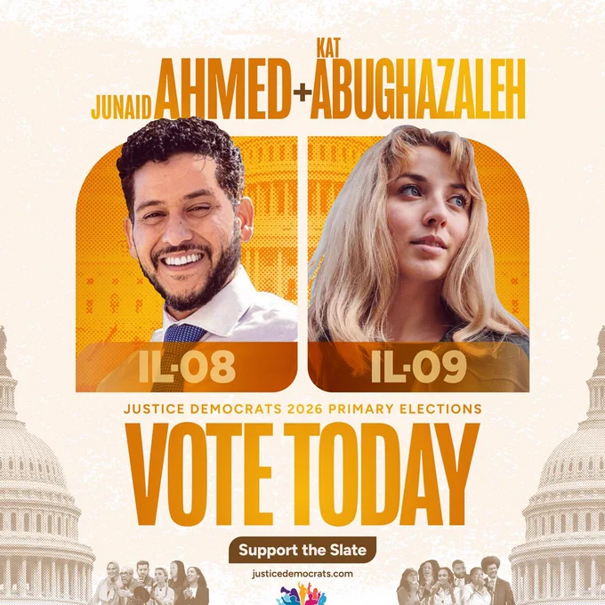 VOTE TODAY: Justice Democrats-endorsed candidates Junaid Ahmed in IL-08 and Kat Abughazaleh in IL-09