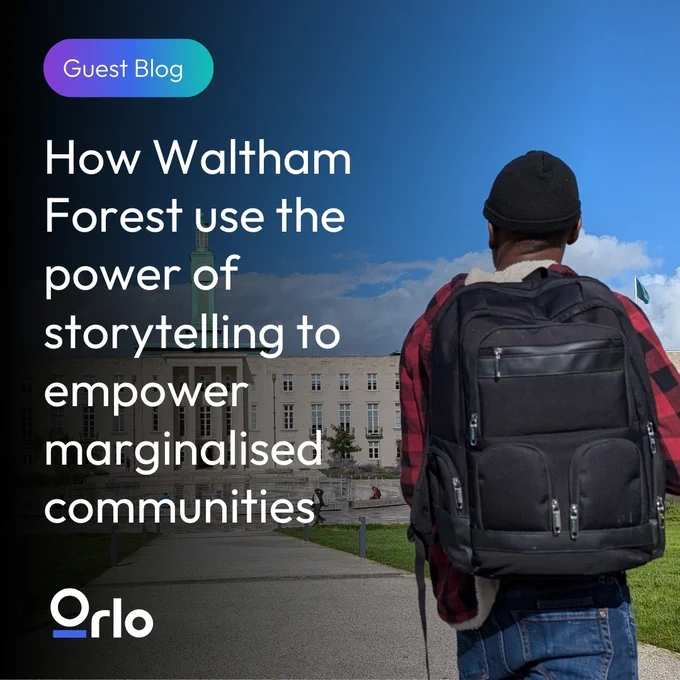 Guest Blog. How Waltham Forest use the power of storytelling to empower marginalised communities.