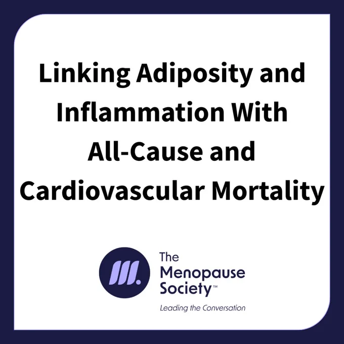 The Menopause Society logo and text reading "linking adiposity and inflammation with all-cause and cardiovascular mortality".