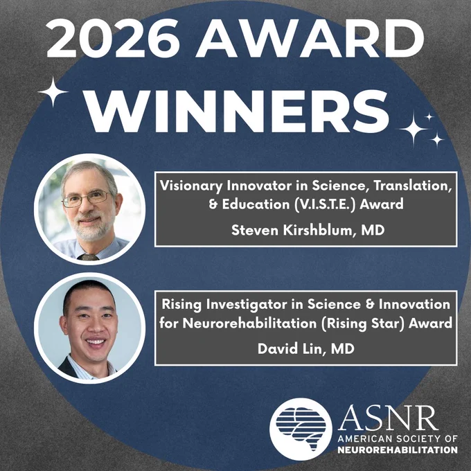 The text at the top reads, "2026 Award Winners." The two new award winners are listed below with their headshot photos appearing on the left: Visionary Innovator in Science, Translation, and Education (V.I.S.T.E.) Award, Steven Kirshblum, MD; Rising Investigator in Science & Innovation for Neurorehabilitation (Rising Star) Award, David Lin, MD.