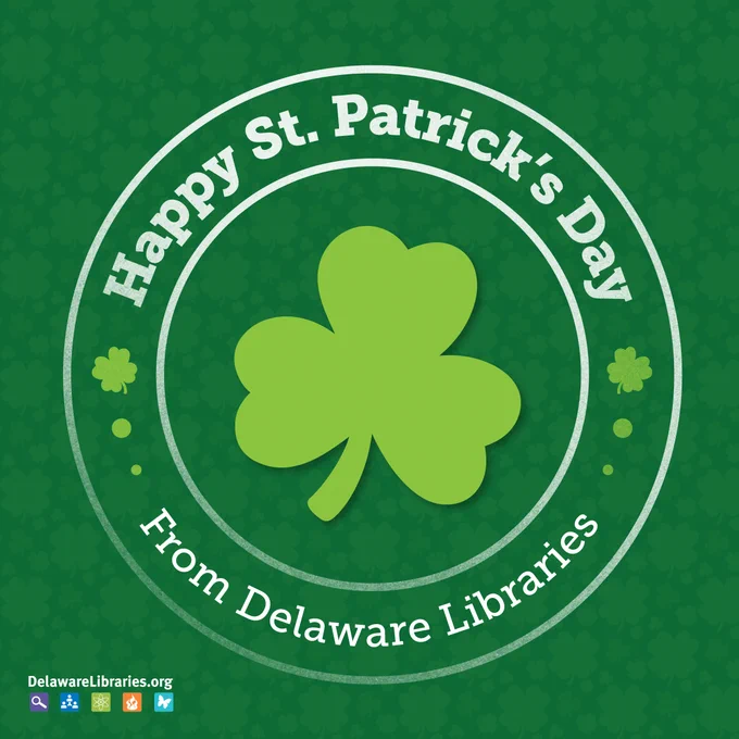 Green shamrock centered on a dark green background with white text reading Happy St. Patrick's Day from Delaware Libraries in a circular design.