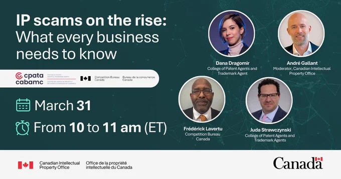 Promotional graphic for an Eventbrite webinar on March 31, from 10 – 11 am (ET), featuring headshots of André Gallant, moderator from the Canadian Intellectual Property Office, Frédérick Lavertu from the Competition Bureau Canada,  Juda Strawczynski and Dana Dragomir from the College of Patent Agents and Trademark Agents on a green background.