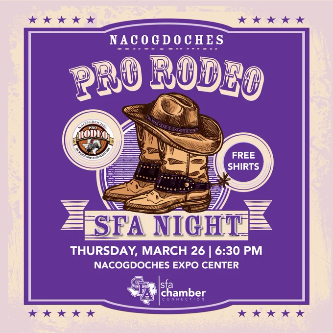 The image is a promotional poster for the Nacogdoches Pro Rodeo "SFA Night." It features an illustration of cowboy boots and a hat. The text includes "Free Shirts" and event details: Thursday, March 26 at 6:30 PM, located at the Nacogdoches Expo Center. The poster also displays logos for the Nacogdoches Pro Rodeo and SFA Chamber Connection, all on a purple background.