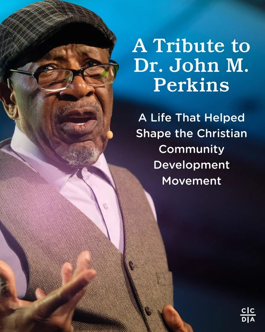 A Tribute to Dr. John M. Perkins

A Life That Helped Shape the Christian Community Development Movement