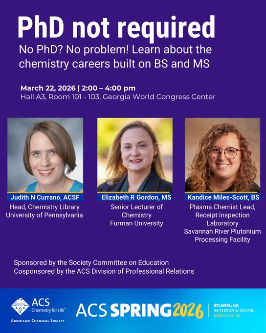 A flyer on purple background about the ACS PROF event at the ACS Spring 2026 meeting. The flyer shows headshots of 3 panelists. 1. Judith N Currano, ACSF
Elizabeth R Gordon, MS
Kandice Miles-Scott, BS.