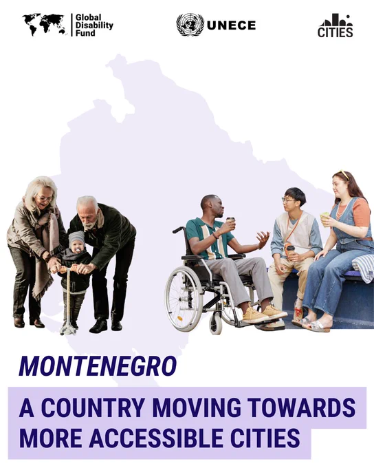 Two older persons playing with a child on the left and three young persons, including one wheelchair user, having coffee on the right against an outline map of Montenegro with the text “Montenegro: A Country Moving Towards More Accessible Cities” with logos reading Global Disability Fund, UNECE and CITIES beneath.