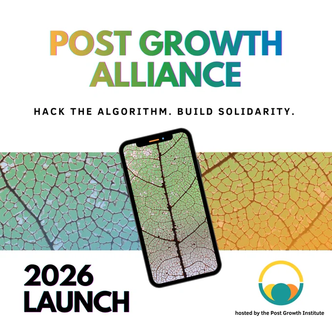 A white background with text reading, "Post Growth Alliance, 2026 Launch, Hack the algorithm. Build community." In the center is a rectangular close-up photo of a leaf in green, blue, and orange, with a cell phone overlayed. In the lower left corner is the PGA logo. 