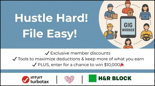 Hustle Hard! File Easy!

- Exclusive member discounts
- Tools to maximize deductions & keep more of what you earn
- PLUS, enter for a chance to win $10,000