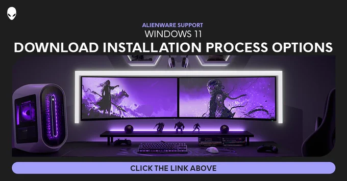 Alienware support. Windows 11. Download installation process options. 