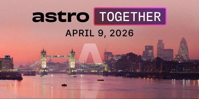 Astro Together: April 9, 2026

A sunset view of the Thames showing Tower Bridge and the London skyline against a deep orange sky. The Astro logo rises from behind the buildings and Houston looks on excitedly.