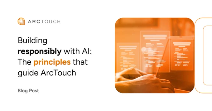 ArcTouch branded template with a white background and orange design elements. On the right, an orange-tinted close-up of a person's hands typing on a laptop with abstract page mockups over the screen. On the left side, the ArcTouch logo is visible at the top. Below, the text reads "Building responsibly with AI: The principles that guide ArcTouch," with "principles" stylized in orange. At the bottom left, the text reads "Blog Post."