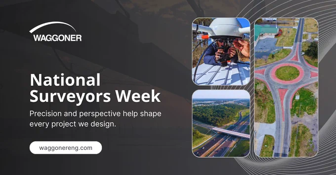 Graphic celebrating National Surveyors Week from Waggoner, featuring the headline “National Surveyors Week – Precision and perspective help shape every project we design.” Images show a surveyor operating a drone-mounted camera, an aerial view of a roundabout intersection, and a highway interchange, with the Waggoner logo and website.
