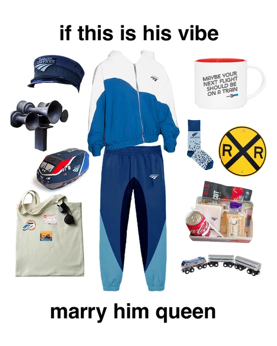 Graphic with the text \u201Cif this is his vibe\u201D at the top and \u201Cmarry him queen\u201D at the bottom. In the center is a blue and white tracksuit with an Amtrak logo. Surrounding it are train-themed items including a conductor hat, a railroad crossing sign, an Acela-branded sock, a toy train, a train horn, a branded mug that reads \u201CMaybe your next flight should be on a train,\u201D a tote bag with travel-style patches, a snack box with a soda and packaged food, and small model train cars.