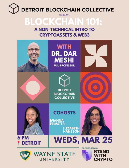 Colorful flyer with different shapes and colors advertising a blockchain 101 talk at Wayne State University, hosted by Detroit Blockchain Collective. Pictured on the flyer in different squares are different shapes and colors along with three headshots of professionals, including one male professor, and two female cohosts. It says sponsored by Stand With Crypto.  
