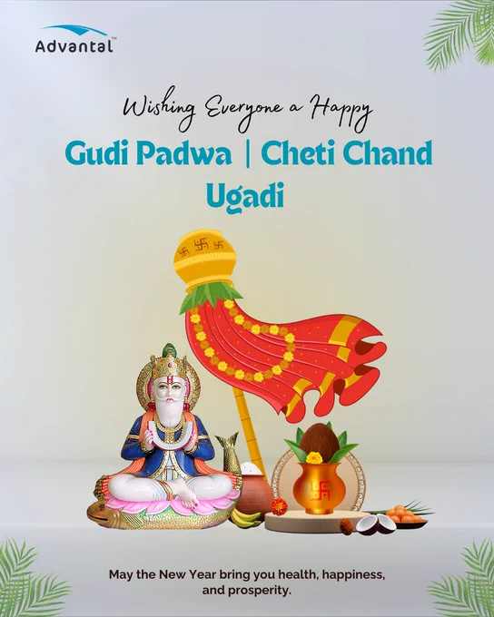 Greeting from Advantal Technologies on the occasion of Gudi Padwa, Chaitra Navratri, Ugadi, Sajibu Cheiraoba, Chetti Chand, and Navreh.