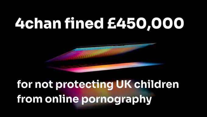 4chan fined £450,000 for not protecting UK children from online pornography