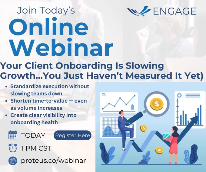 Join Today's Online Webinar: Your Client Onboarding Is Slowing Your Growth (You Just Haven’t Measured It Yet)

In this session, we’ll break down how leading B2B organizations are building scalable, repeatable onboarding frameworks that:

Standardize execution without slowing teams down
Shorten time-to-value — even as volume increases
Create clear visibility into onboarding health

