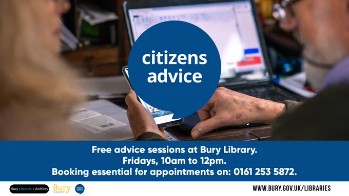 Two people are using a smartphone and laptop, with the Citizens Advice logo displayed prominently. Text below reads "Free advice sessions at Bury Library every Friday, 10am to 12pm, with booking essential for appointments on: 0161 253 5872."