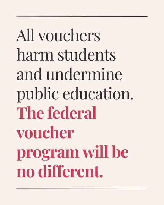 Graphic stating, “All vouchers harm students and undermine public education. The federal voucher program will be no different."