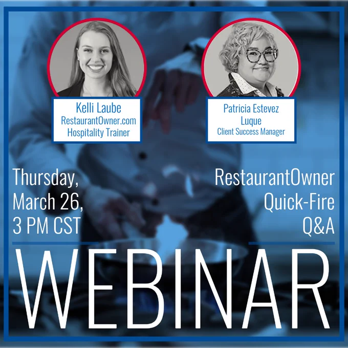 Webinar announcement for "RestaurantOwner Quick-Fire Q&A" featuring Kelli Laube and Patricia Estevez Luque. Scheduled for Thursday, March 26, 3 PM CST. Includes photos of both speakers with their titles.