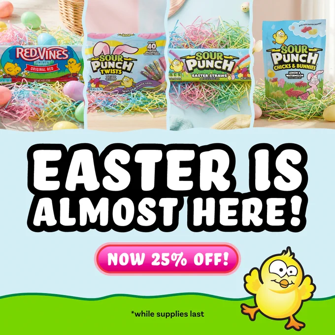 A promotional image featuring four candy products: Red Vines Original Red, Sour Punch Twist, Sour Punch Easter Straws, and Sour Punch Chicks & Bunnies, displayed with colorful grass. Bold text reads "Easter is almost here!" with "Now 25% off!" Below is a cheerful cartoon chick and a note "*while supplies last.