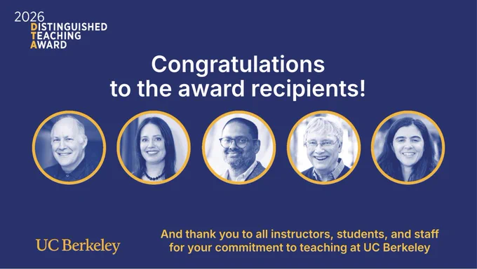 image with 5 circles showing the 5 Distinguished Teaching Award recipients' faces. Text on the bottom reads "And thank you to all instructors, students, and staff for your commitment to teaching at UC Berkeley"