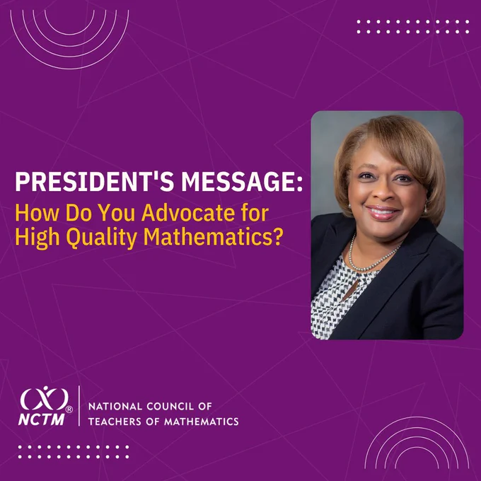 Portrait of Latrenda Knighten alongside text about advocating for high quality mathematics from the NCTM president.