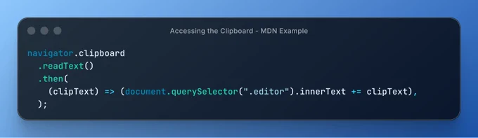 Code snippet demonstrates accessing the clipboard using the modern Clipboard API with async/await syntax.