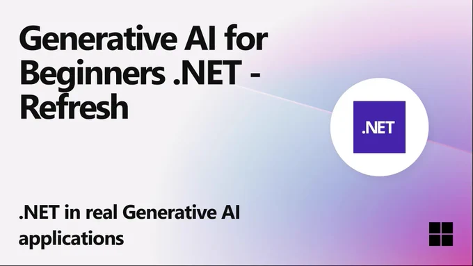 spot art.
text reads: Generative AI for Beginners .NET - Refresh. .NET in real Generative AI applications.