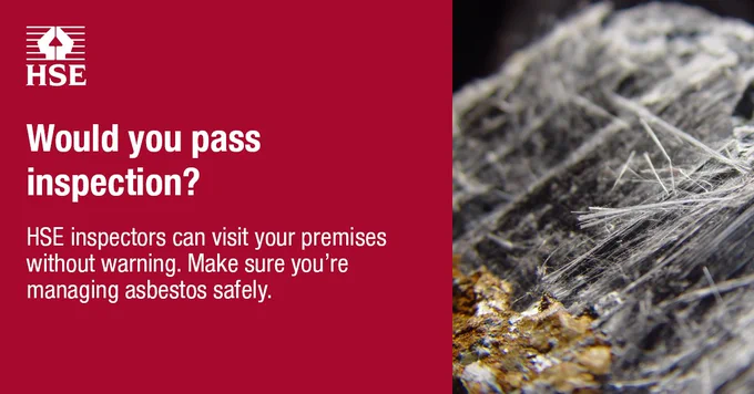 Would you pass inspection? HSE inspectors can visit your premises without warning. Make sure you're managing asbestos safely.