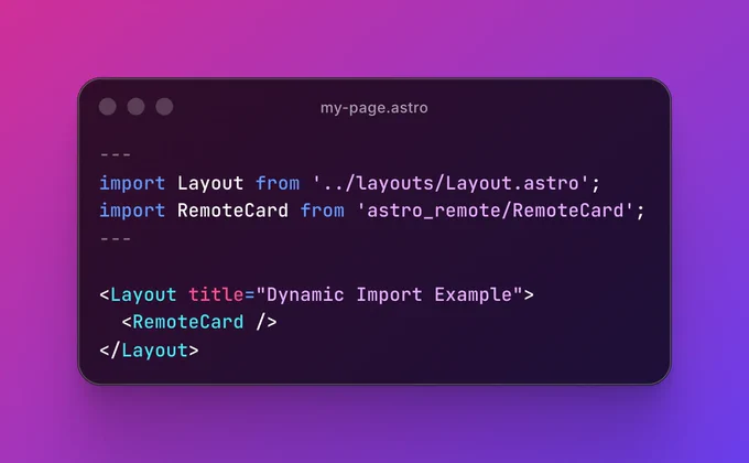 Code snippet showing an import of Layout and RemoteCard in an Astro file, highlighting dynamic importing for SSR contexts.