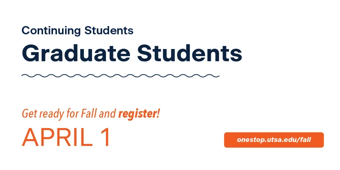 Continuing graduate students can register for fall starting today, April 1. Website link: onestop.utsa.edu/fall.