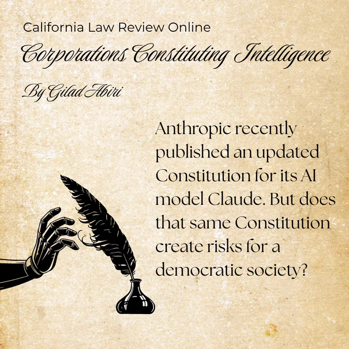 Image showing a robotic hand reaching for a quill and ink on a parchment background.

Text reads: California Law Review Online, "Corporations Constituting Intelligence" by Gilad Abiri.

Anthropic recently published an updated Constitution for its AI model Claude. But does that same Constitution create risks for a democratic society?