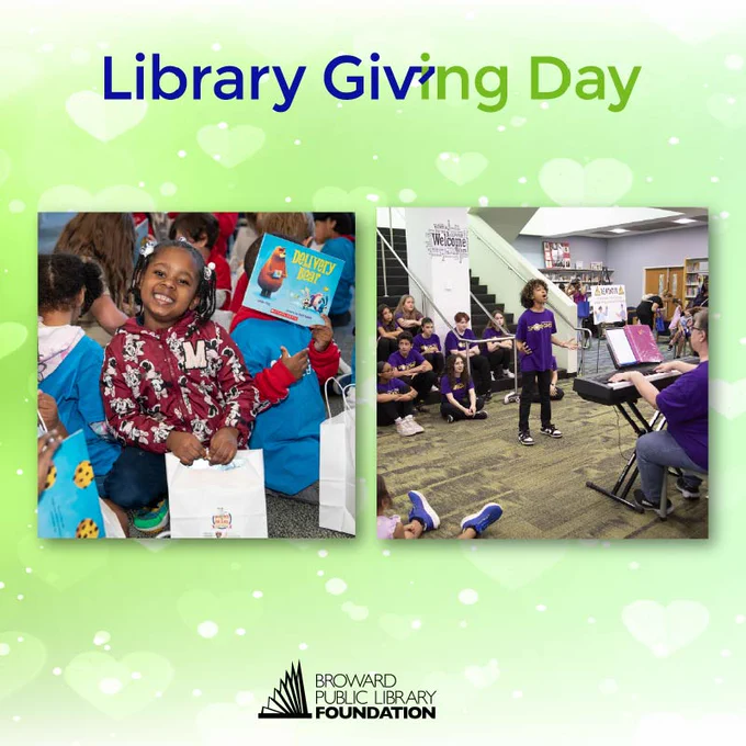 : A Library Giving Day graphic with a green heart-patterned background. Two photos are displayed side-by-side. The left photo shows a smiling young girl in a hoodie holding a white gift bag, while another child behind her holds up a book titled "Delivery Bear." The right photo shows a group of children in purple "Spotlight" shirts; one boy is singing while a woman accompanies him on a keyboard. The Broward Public Library Foundation logo is at the bottom.
