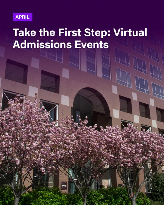 Exterior of the RAND School in D.C. with cherry blossoms blooming. A purple gradient from the top of the image. Text reads: APRIL Take the First Step: Virtual Admissions Events  