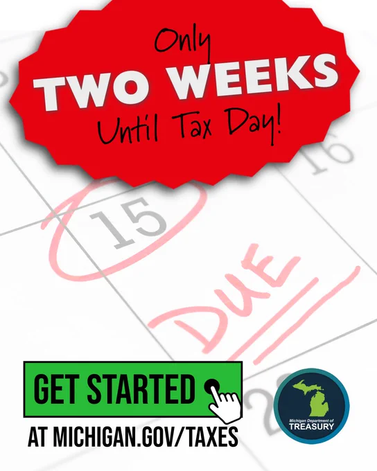 A calendar with the 15th circled and the text "Due" written on top. Headline: Only Two Weeks Until Tax Day! Get started at Michigan.gov/Taxes