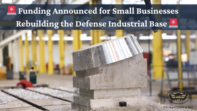 Graphic of manufacturing facility with text that reads, "Funding Announced for Small Businesses Rebuilding the Defense Industrial Base."
