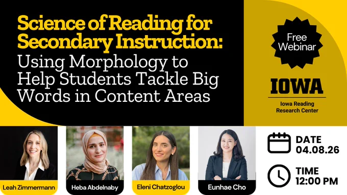 Science of Reading for Secondary Instruction:
Using Morphology to Help Students Tackle Big Words in Content Areas
Free Webinar
Leah Zimmermann
Heba Abdelnaby
Eleni Chatzoglou
Eunhae Cho
Wednesday, April 8
12:00 pm - 1:00 pm CT
Virtual