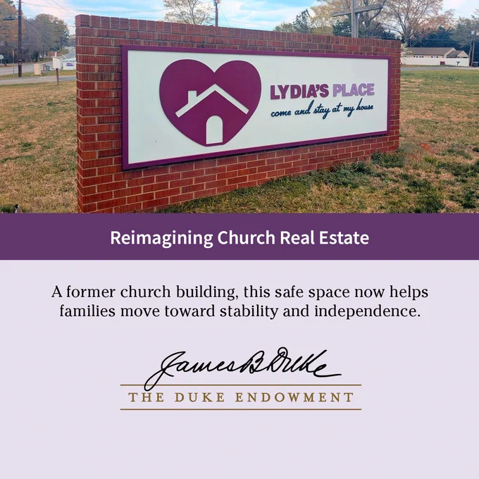 A red brick sign with a purple heart logo and the text "Lydia's Place" and "come and stay at my house" is displayed outdoors. Below, text reads: "Reimagining Church Real Estate: A former church building, this safe space now helps families move toward stability and independence." The Duke Endowment logo and signature are featured at the bottom.