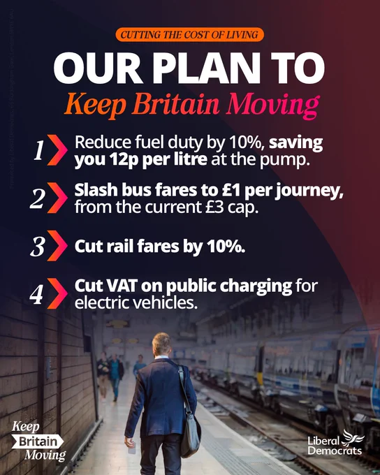 Graphic showing a man stood at a train platform with the heading 'Our Plan to Keep Britain Moving' 

- Reduce fuel duty by 10%
-Slash bus fares to £1 per journey
-Cut rail fares by 10%
-Cut VAT on public charging