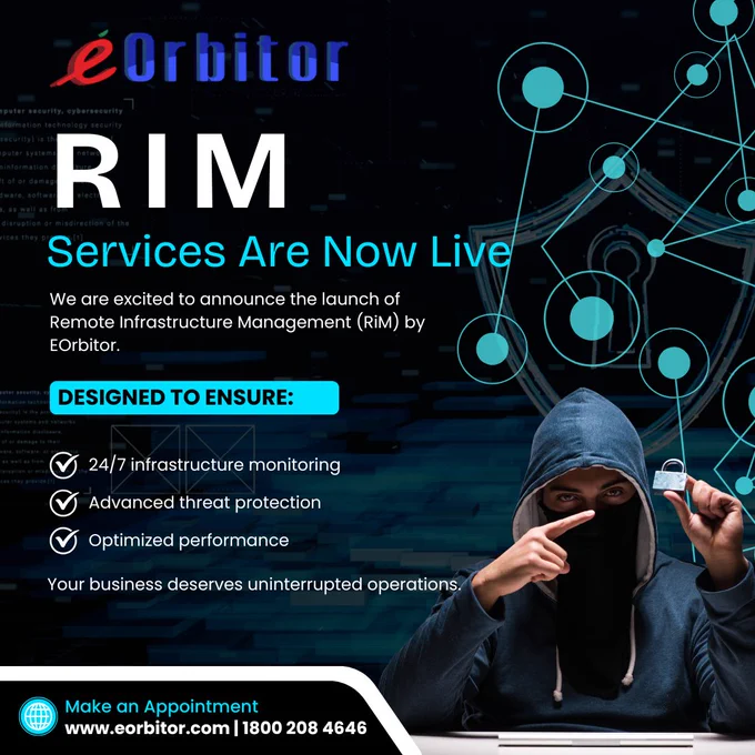 eOrbitor RiM launch graphic. Hooded figure with padlock on dark cybersecurity background. "RiM Services Are Now Live" — Remote Infrastructure Management featuring 24/7 monitoring, threat protection, and performance optimization.