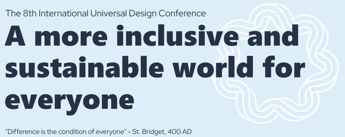 Banner for the 8th International Universal Design Conference, featuring the headline “A more inclusive and sustainable world for everyone” on a light blue background