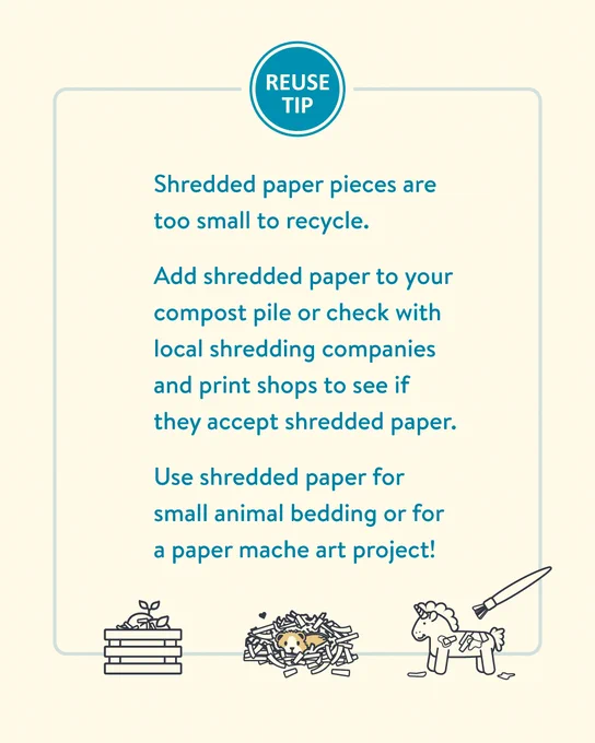 Infographic featuring paper shreds and crafts and text instructing the viewer to reuse shredded paper or take it to a local shredding company rather than put it in the recycling bin.